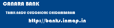 CANARA BANK  TAMIL NADU CUDDALORE CHIDAMBARAM   banks information 